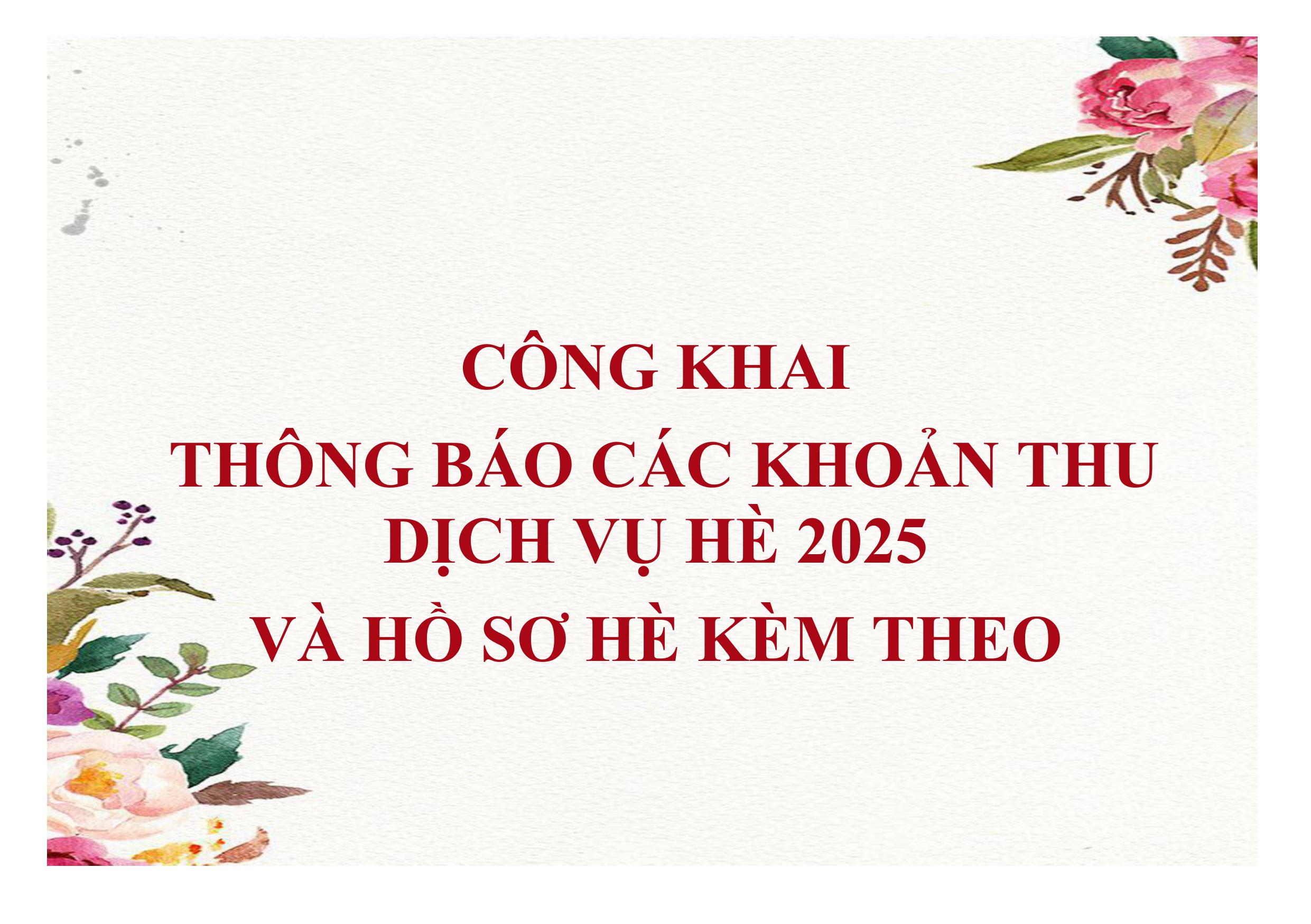 CÔNG KHAI CÁC KHOẢN THU DỊCH VỤ HÈ 2025 VÀ HỒ SƠ HÈ KÈM THEO