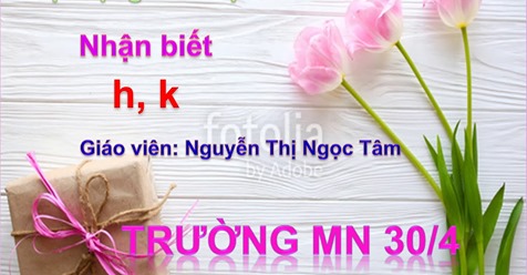 HOẠT ĐỘNG : LÀM QUEN CHỮ CÁI