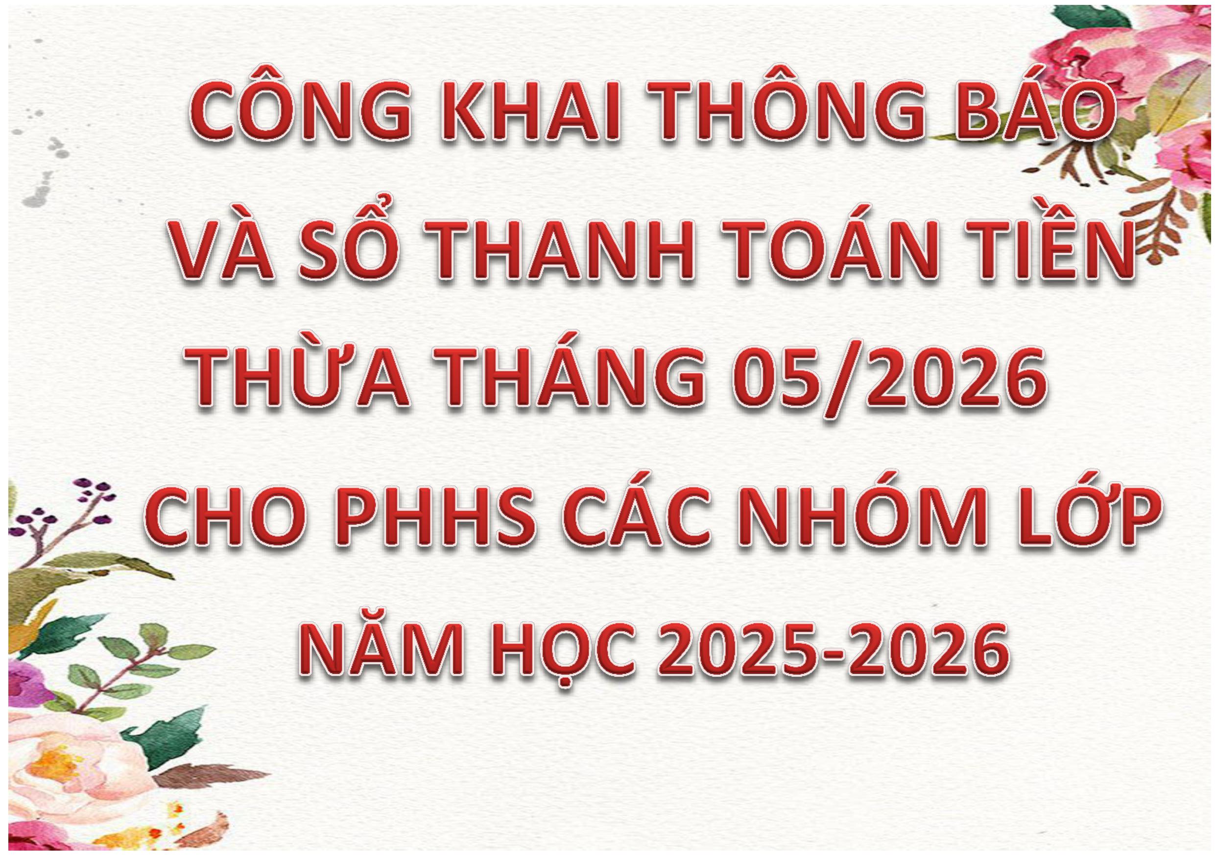 CÔNG KHAI THÔNG BÁO VÀ SỔ THANH TOÁN TIỀN THỪA THÁNG 05/2026 CHO PHHS CÁC NHÓM LỚP NĂM HỌC 2025-2026
