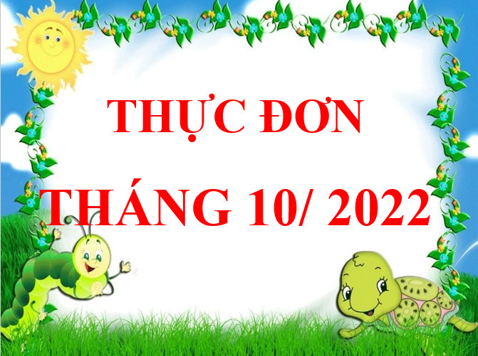 THỰC ĐƠN THÁNG 10-2022