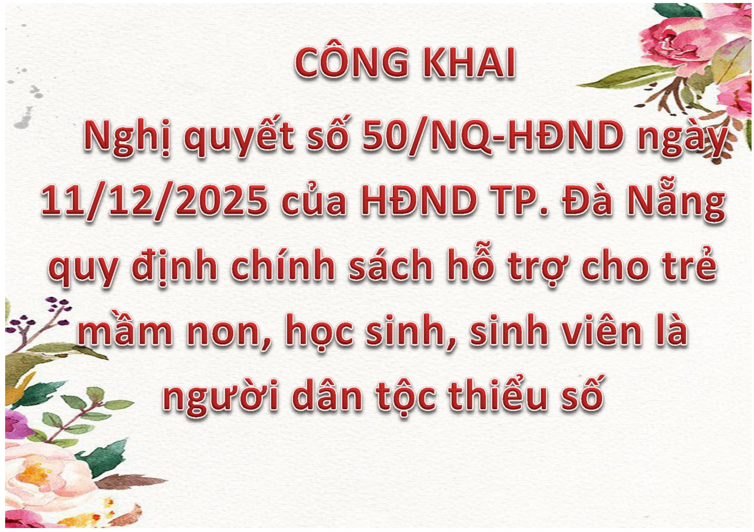 CÔNG KHAI NGHỊ QUYẾT SỐ 50/2025/NQQ-HĐND NGÀY 11/12/2025 CỦA HĐND THÀNH PHỐ ĐÀ NẴNG